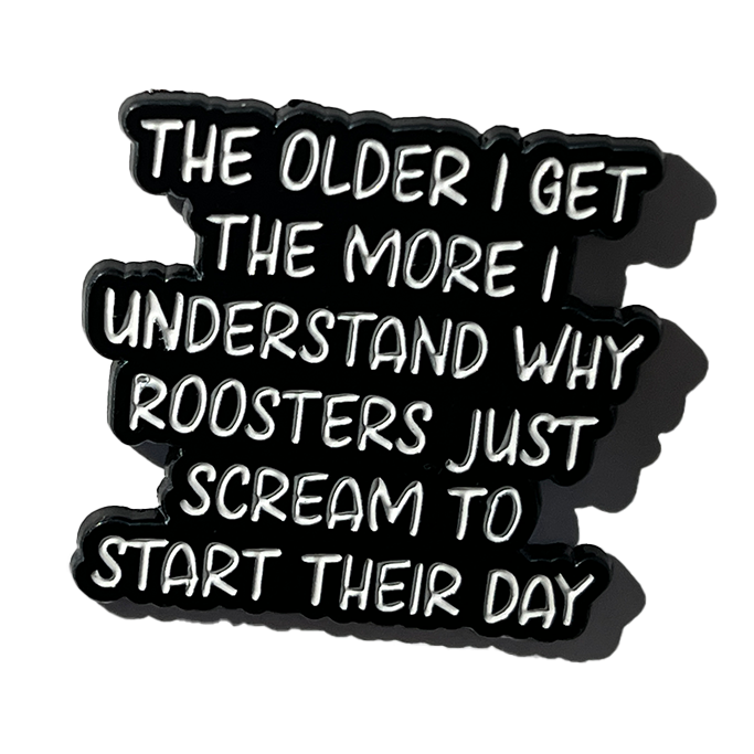 I understand why roosters just scream to start their day