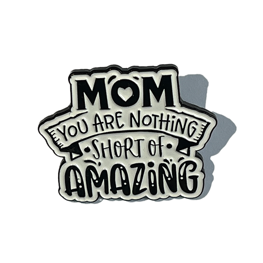 Mom, you are nothing short of amazing