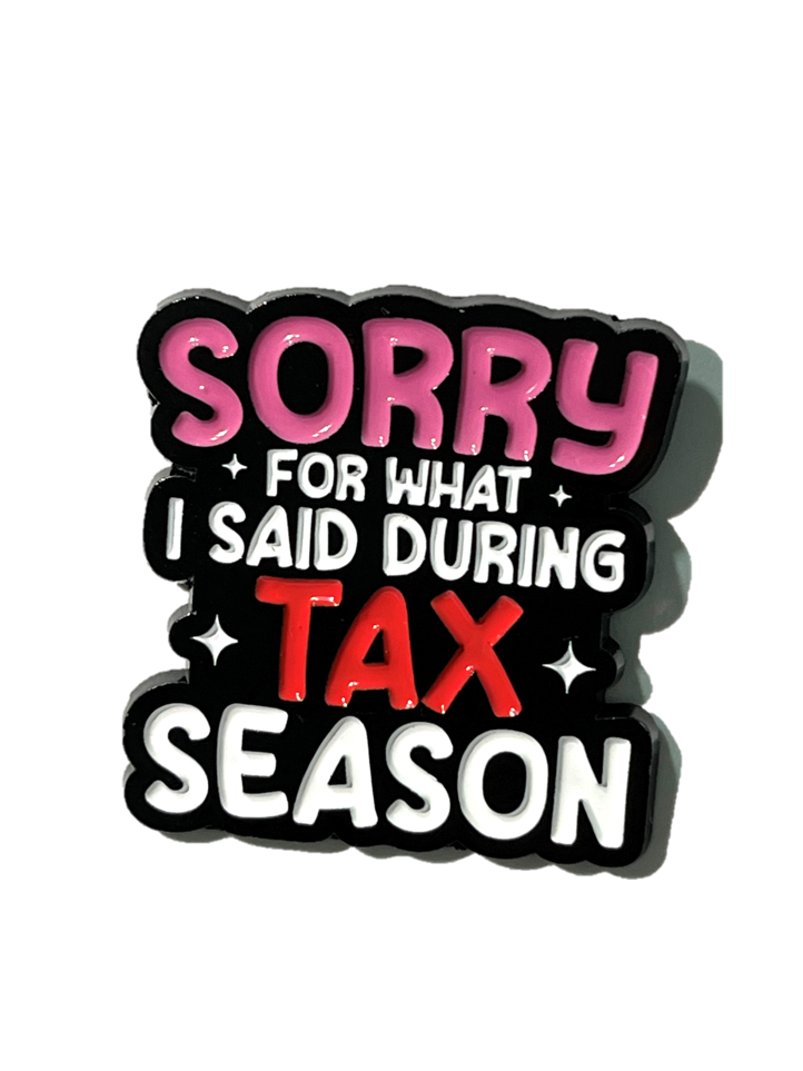 Sorry for what I said during tax season