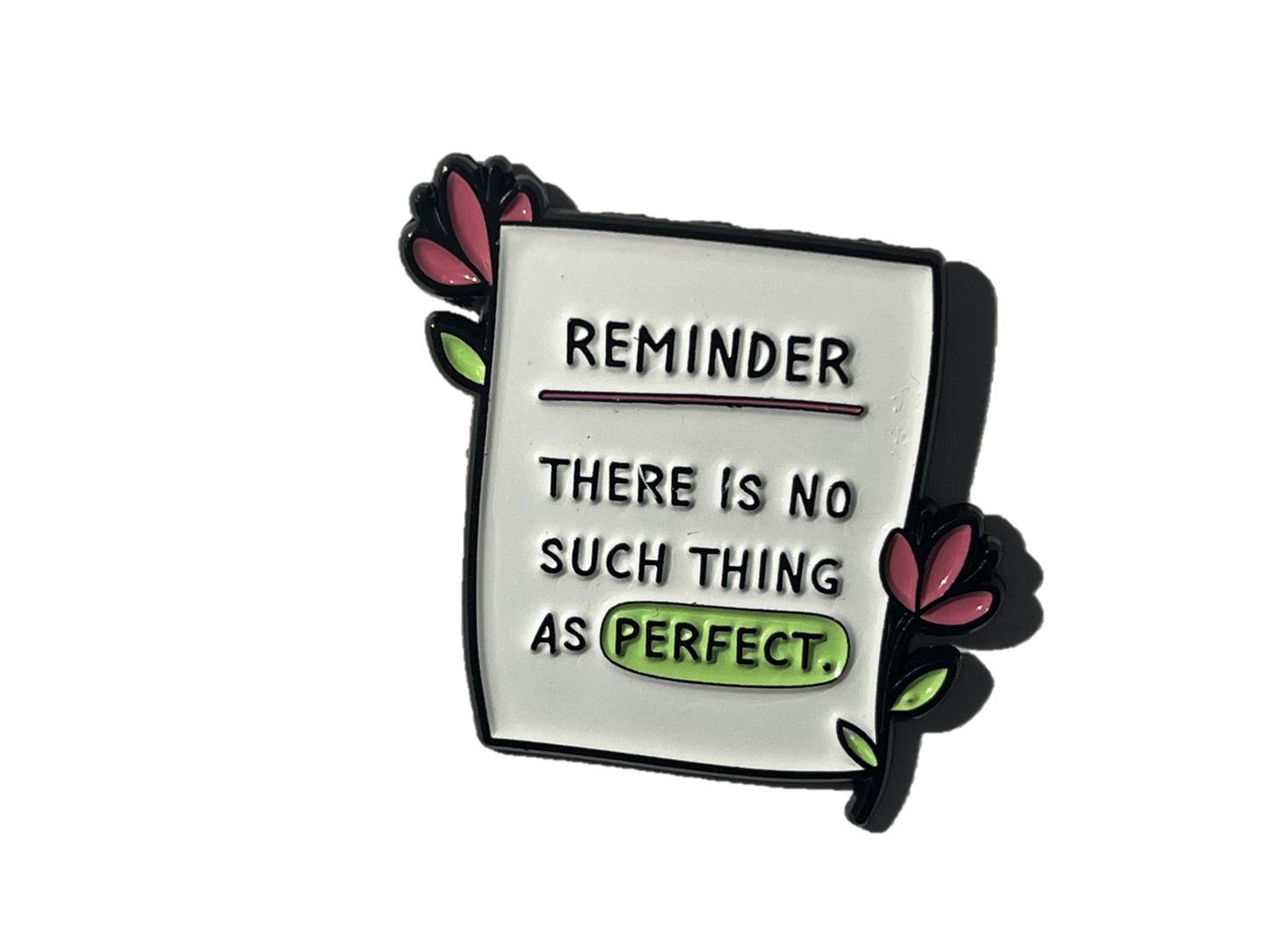 Reminder: There is no such thing as perfect