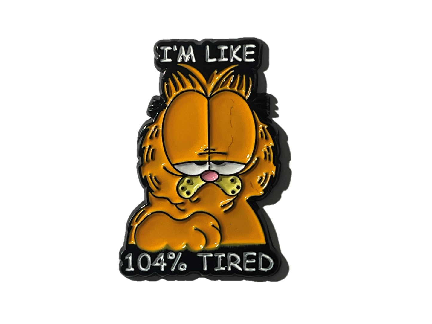 Garfield - I am like 104% tired