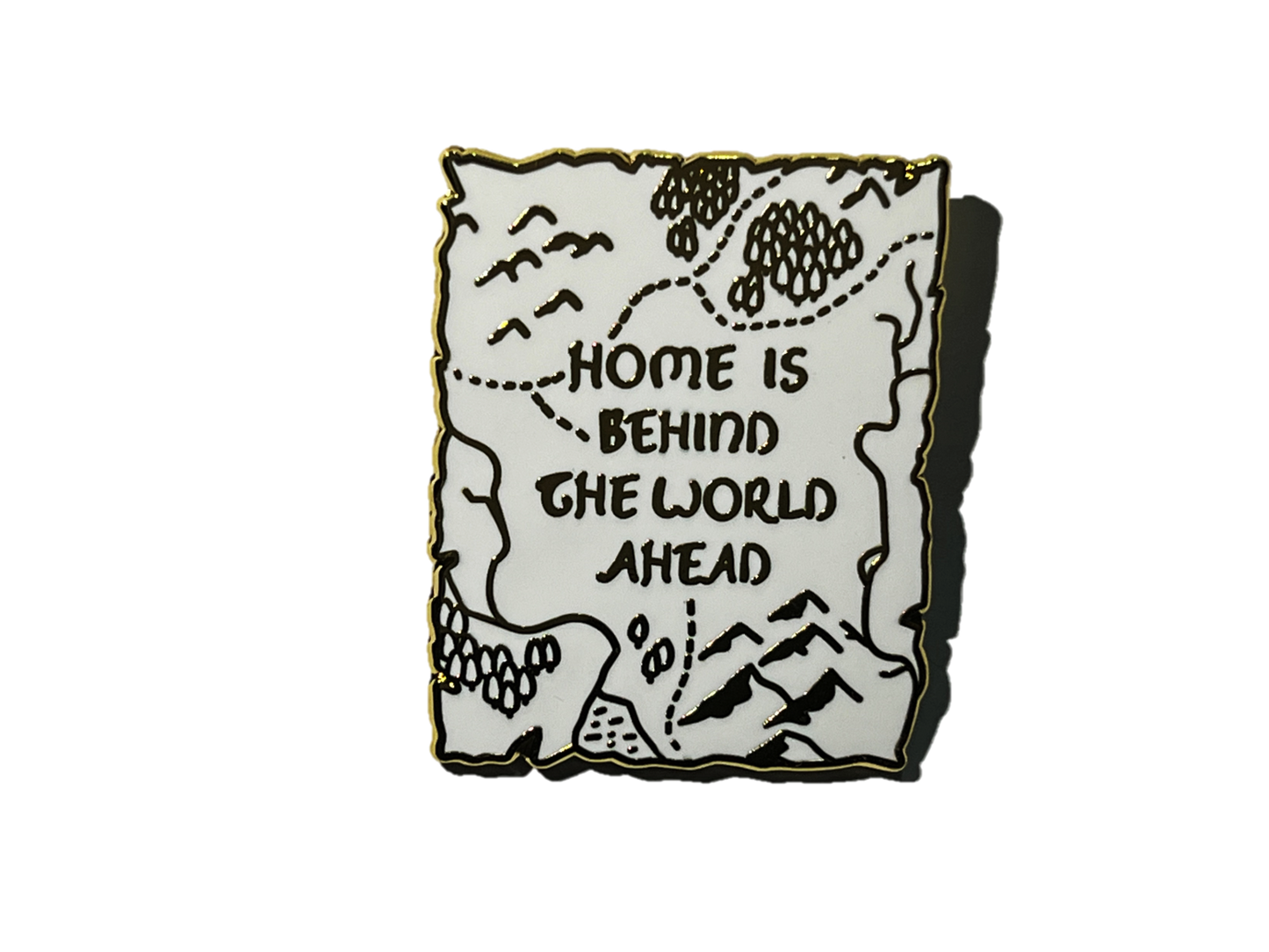 Home is behind the world ahead- Lord Of The Rings