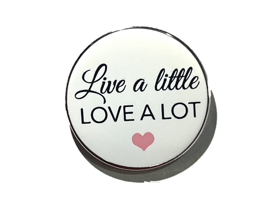 Live a little, love a lot