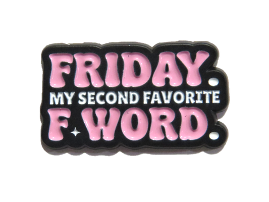 Friday is my second F word