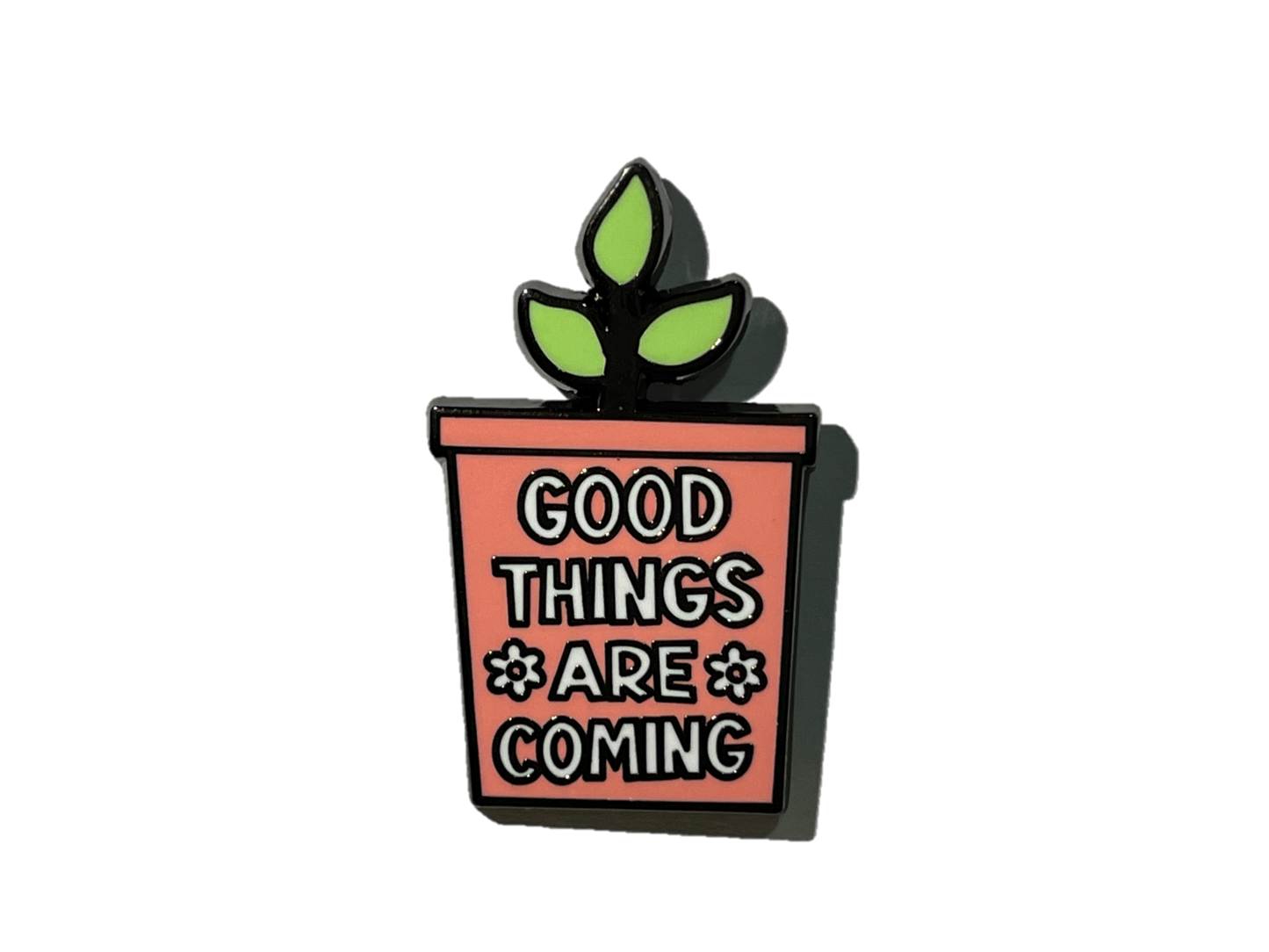 Good things are coming