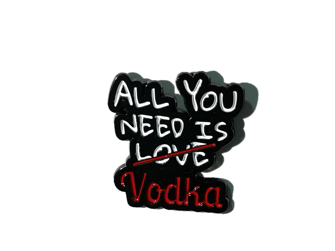 All you need is (Vodka)