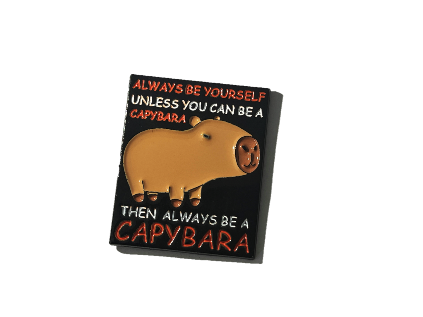 Always be a capybara