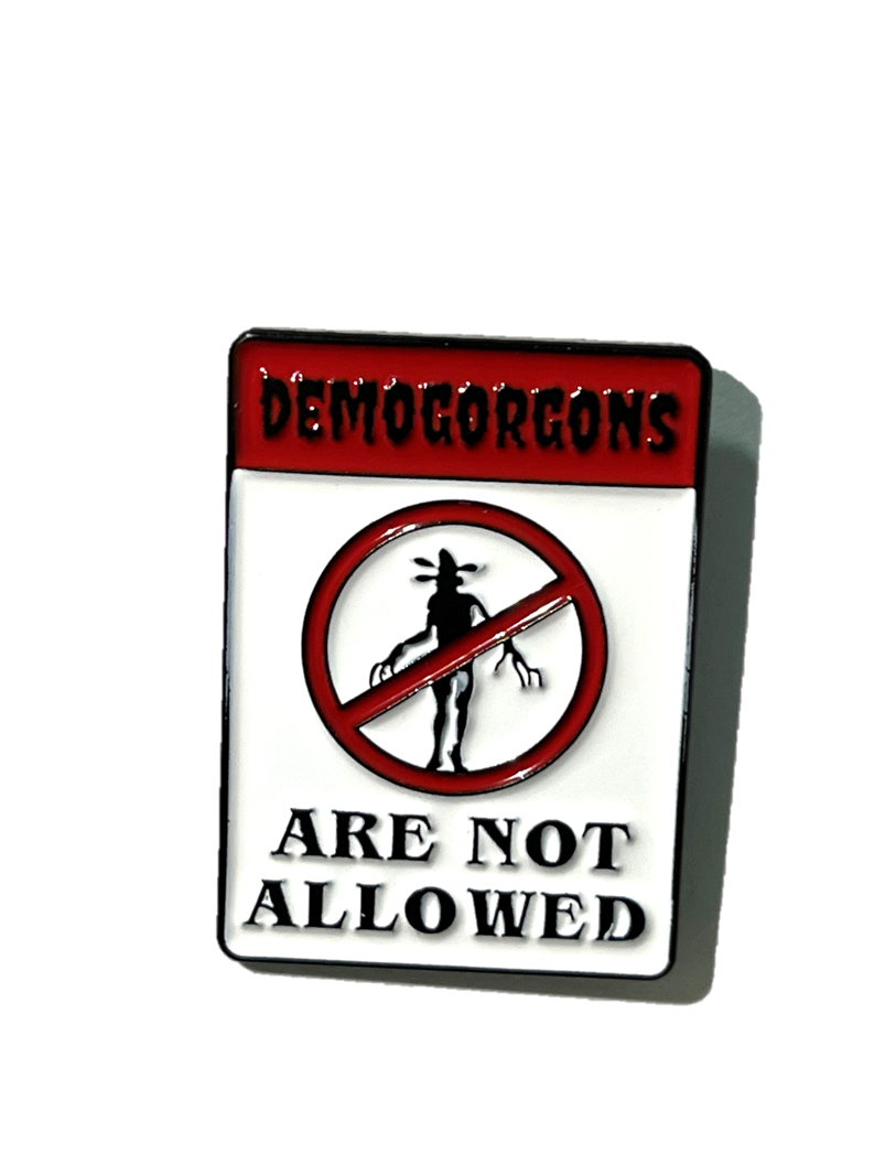 Demogorgons are not allowed