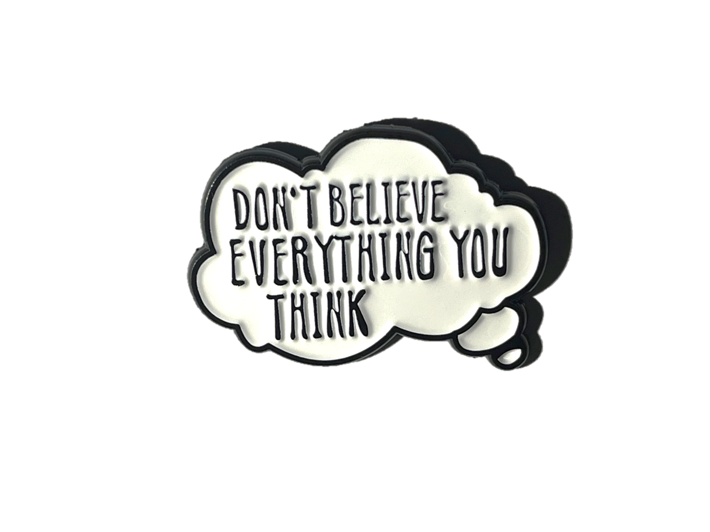 Don't believe everything you think!