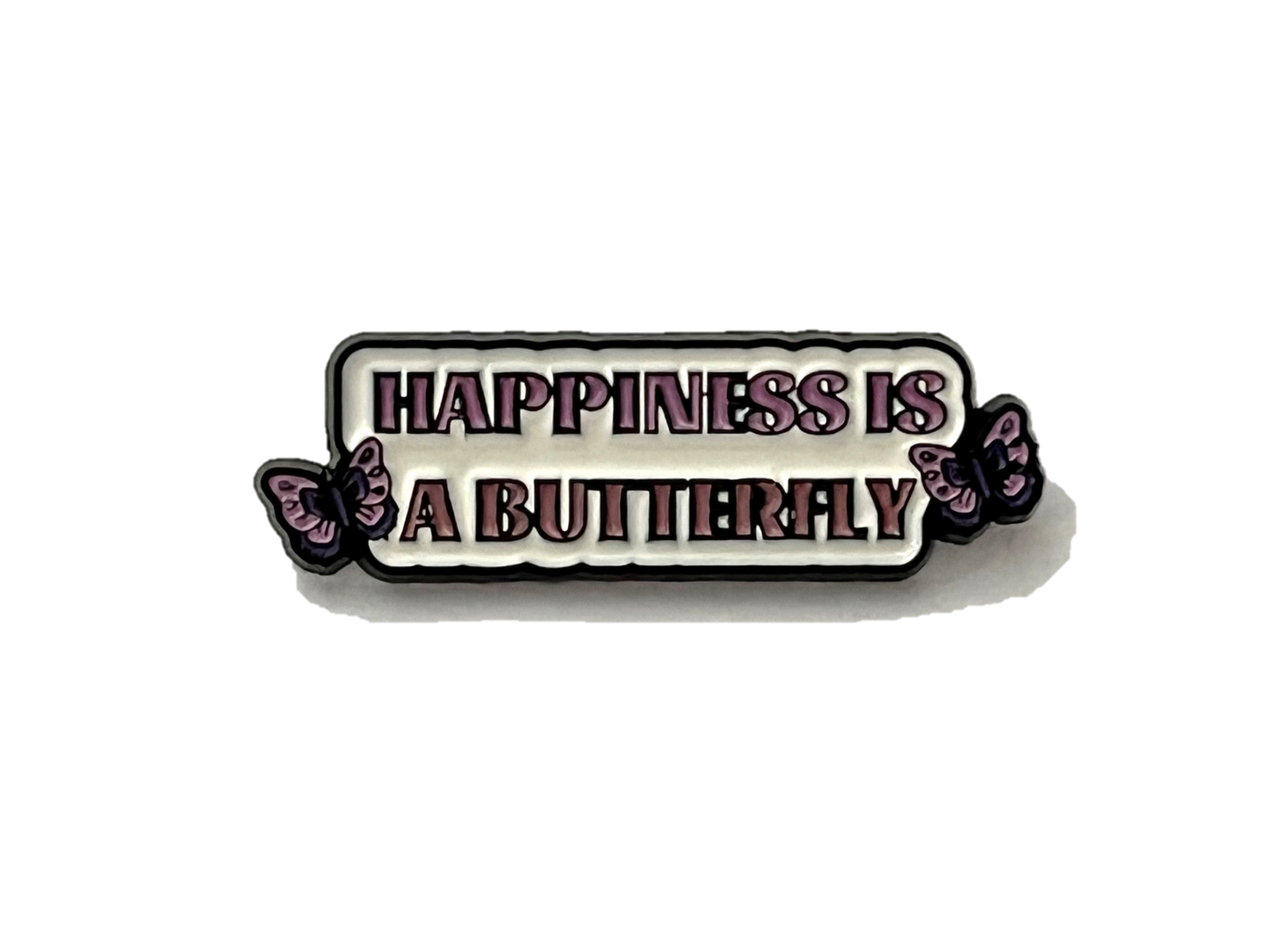 Happiness is a butterfly