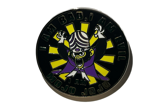 I am bad, I am evil, I am Mojo Jojo