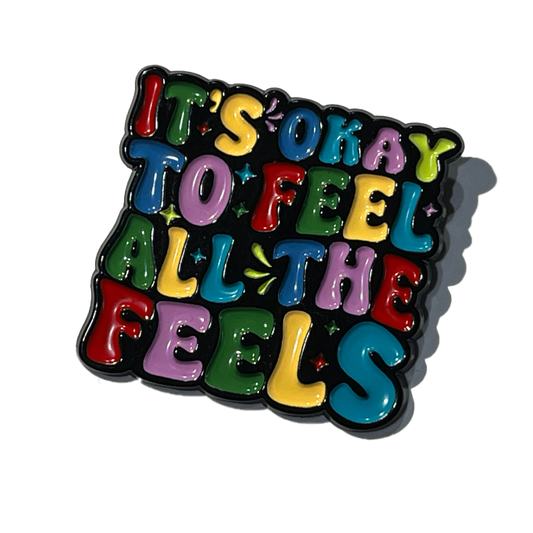 It’s okay to feel all the feels
