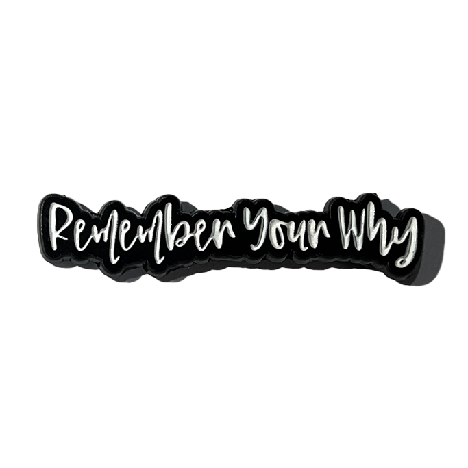 Remember your why