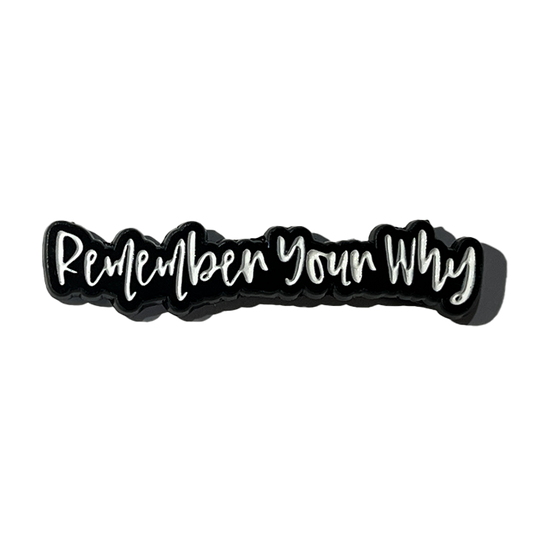Remember your why