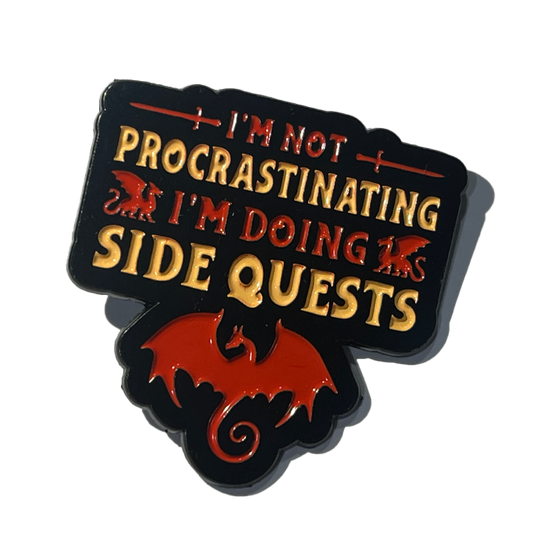 I’m not procrastinating, I’m doing side quests