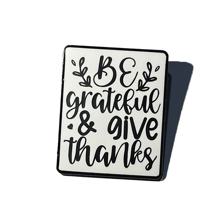 Be Grateful & give thanks