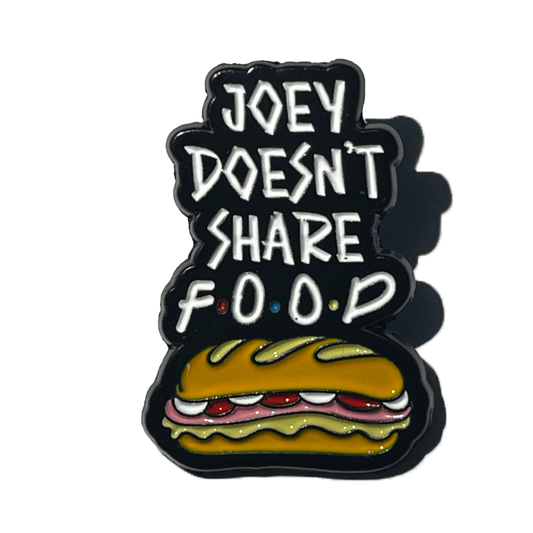Joey doesn’t share food