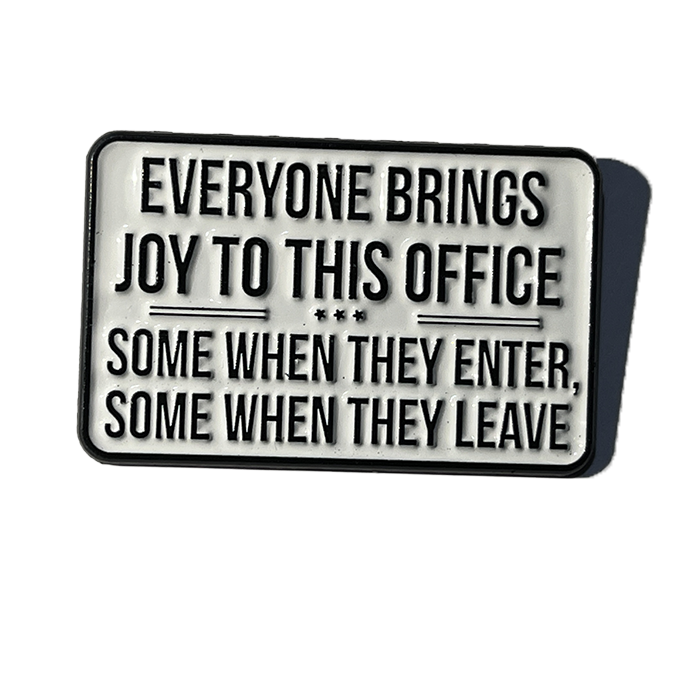 Everyone brings joy to this office