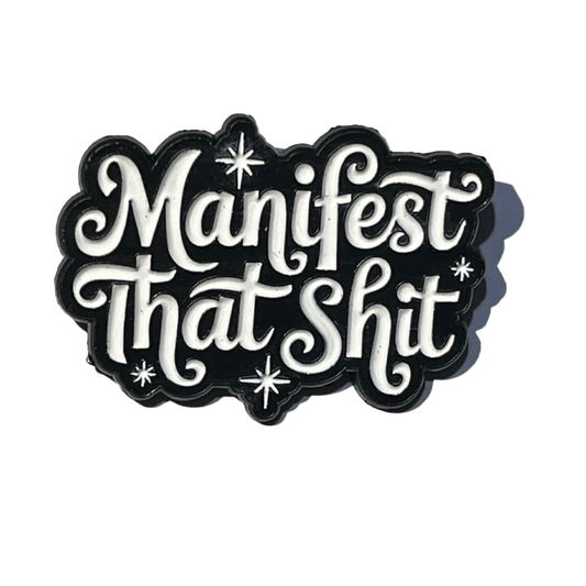 Manifest that sh*t!