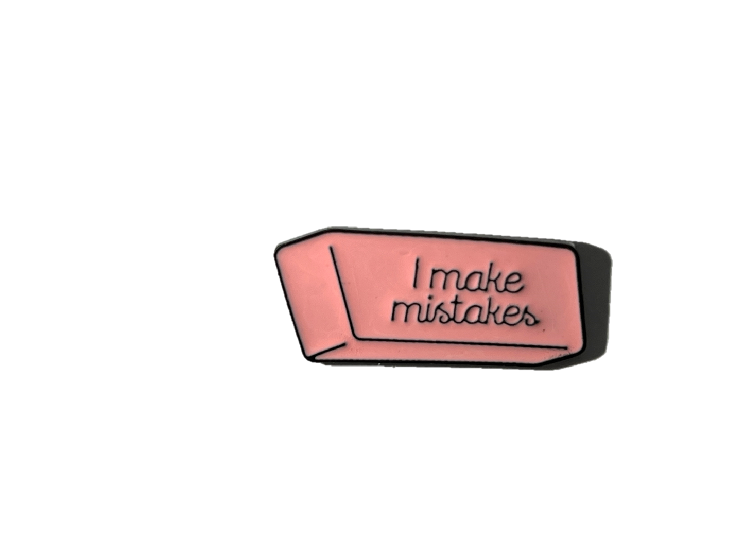 I Make Mistakes - Eraser