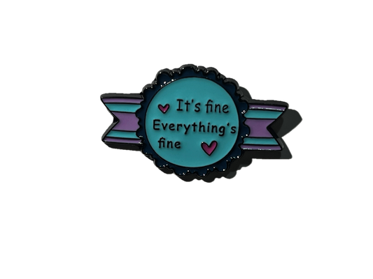 It's fine - Everything's fine