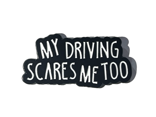 My driving scares me too