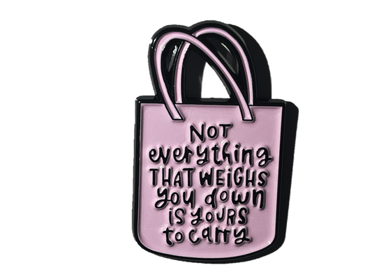 Not everything that weighs you down is yours to carry