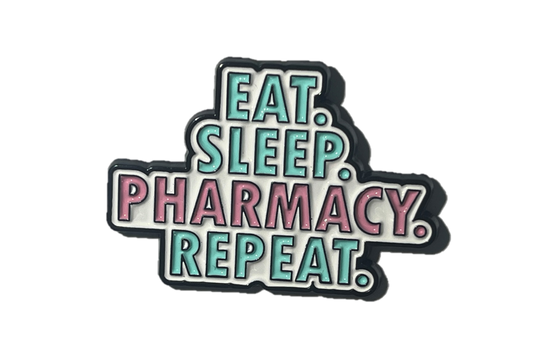 Eat, sleep, Pharmacy...