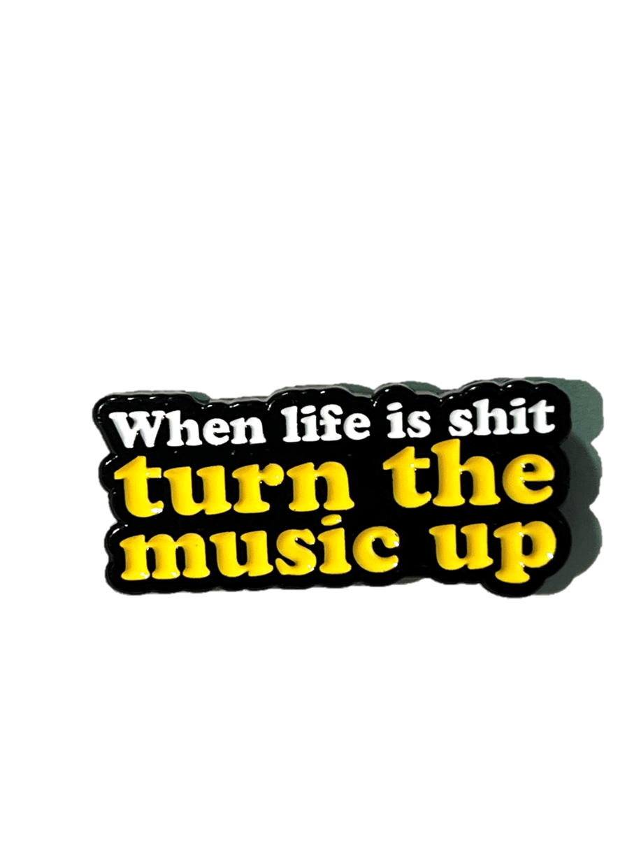 When life is shit, turn the music up