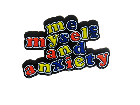 Me, myself and anxiety