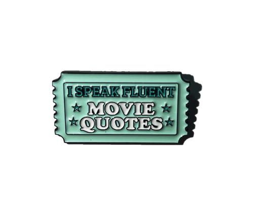 I speak fluent movie quotes - Ticket