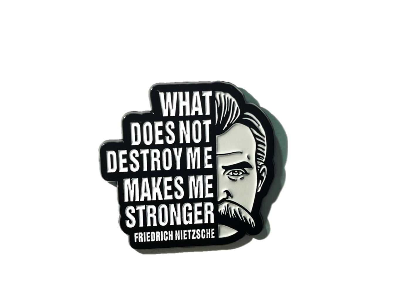 What doesn't destroy me, makes me stronger